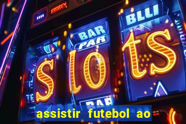 assistir futebol ao vivo futplay